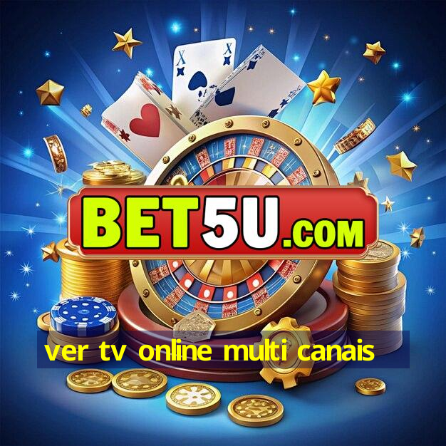 ver tv online multi canais